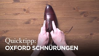 Tutorial Schnürmethoden für Oxford Schuhe [upl. by Aissat119]