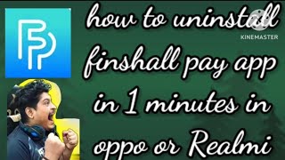 how to uninstall finshell pay app in oppo or Realmi viralironman [upl. by Paske]