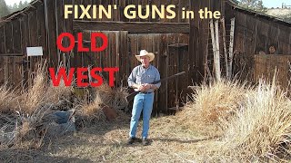 Old West Firearms Repair [upl. by Yoreel]