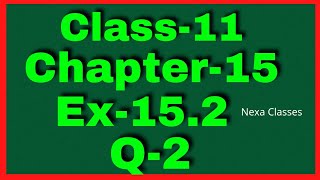 Ex152 Q2 Class 11 Statistics NCERT Math  Q2 Ex 152 Class 11 Math Class 11 Math Ex 152 Q2 [upl. by Gnilrits]