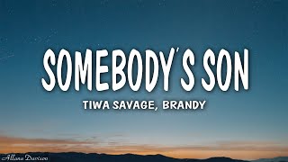 Tiwa Savage  Somebody’s Son Lyrics ft Brandy [upl. by Acirej]