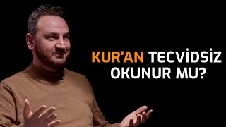 Kuranı Tecvidsiz Okumak Doğru mudur  Lamelif Kuran [upl. by Enened]