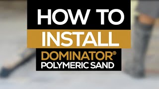 How To Install DOMINATOR Polymeric Sand  As Easy as SWEEP ACTIVATE amp GO [upl. by Kassab]