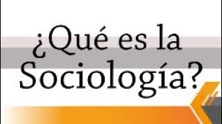 ¿Qué es la Sociología  Generando Teoría [upl. by Ellenehc]