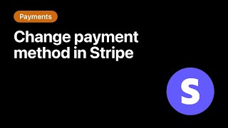 Change payment methods in Stripe [upl. by Shere413]