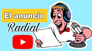 ✅EL ANUNCIO RADIAL CARACTERISTICAS TIPOS Y EJEMPLOS DE CADA TIPO😍😍😍 [upl. by Allerim]