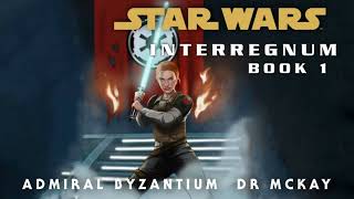 Star Wars Interregnum Audiobook Part 2 [upl. by Elli155]