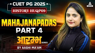 Mahajanapadas for CUET PG History  Part 4  By Aashi Maam [upl. by Stone392]