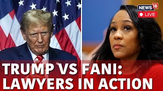 Fani WIllis Trial LIVE  Trump Lawyers Argue For Dismissal Of Georgia Election Case  N18L [upl. by Vickey857]