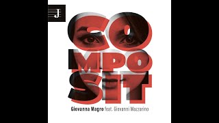 Giovanna Magro feat Giovanni Mazzarino Session Recordings quotCompositquot  ScordiaCT April 2023 [upl. by Neelyk]