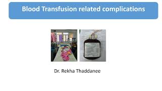 Blood Transfusion Reactions I Transfusion Related Complications  Pediatrics [upl. by Rance63]