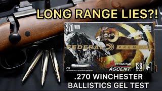 LONG RANGE or BULLSHT 270 Winchester Federal Terminal Ascent 136gr Ammo Test [upl. by Burman]