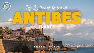 Top 15 unmissable things to see in Antibes France [upl. by O'Connell]