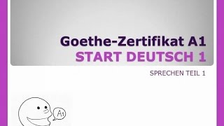 Goethe Zertifikat A1  Sprechen Teil 1 [upl. by Sirkin]