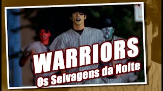 040  Filme Movie WARRIORS  OS SELVAGENS DA NOITE [upl. by Ehrsam656]