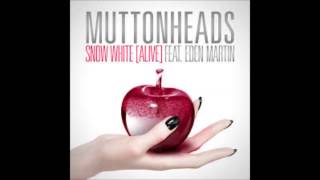 Muttonheads Snow White Alive ft Eden Martin [upl. by Haym894]