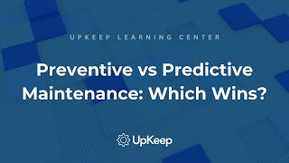 Revolutionize Asset Management with Preventive and Predictive Maintenance Tools  UpKeep [upl. by Idnem]