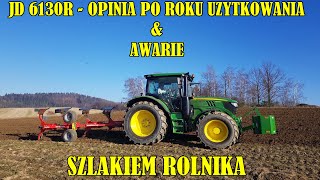 Moja opinia o John Deere 6130R po roku użytkowania  Co doceniłem i jakie były awarie   SR [upl. by Nnad]