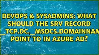 What should the SRV record ldaptcpdcmsdcsdomainnamecom point to in Azure AD [upl. by Bevis370]