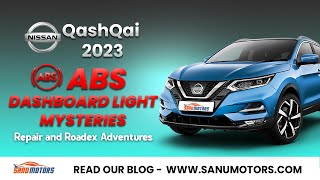 Nissan Qashqai 2023 ABS Unveiling the Dashboard Light Mysteries  Repairs and Roadex Adventures [upl. by Anallij]