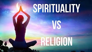 Spirituality Vs Religion A Deep Analysis [upl. by Fredella581]