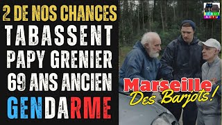 PAPY GRENIER 69 ANS VEUT FAIRE UN CONSTAT LES DEUX MINOTS DE MARSEILLE LE ROSSE VIGOUREUSEMENT [upl. by Yram]