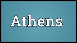 Athens Meaning [upl. by Namzed317]