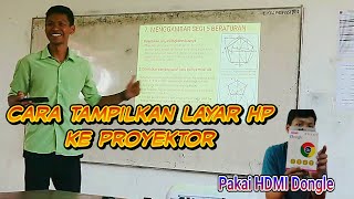 Cara menghubungkan Layar HP Ke Proyektor Menggunakan HDMI Dongle AnyCast [upl. by Ycnay]