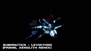 Subnautica  Leviathan Primal Xenolith Remix [upl. by Reste]