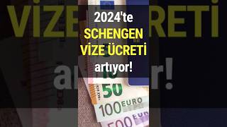 Schengen Vize Ücretlerine Zam Geliyor 2024te Vize Harcı Ne Kadar Olacak schengenvizesi [upl. by Yro748]