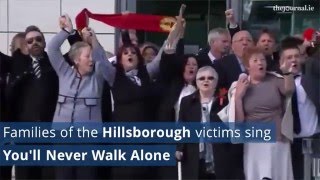 Families of Hillsborough Victims Sing Youll Never Walk Alone [upl. by Leiba357]