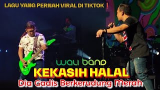 🔥WALI BAND  KEKASIH HALAL  Dia Gadis Berkerudung Merah  🔴Lagu Ni Pernah VIRAL Di TIKTOK❗ [upl. by Morley639]