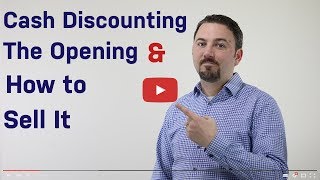 Cash Discounting  The Opening Pitch and How to Sell It [upl. by Asilrak]