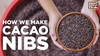 How We Make Cacao Nibs  Ep50  Craft Chocolate TV [upl. by Aieken]