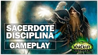 ► WoW Legión El nuevo SACERDOTE DISCIPLINA  Español [upl. by Nabetse]