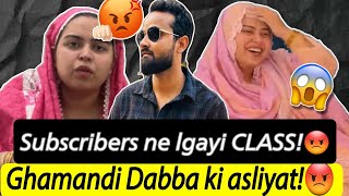 GHAMANDI DABBA KI ASLIYAT😡 SUBSCRIBERS NE LGAYI CLASS😡sabasunny sabaibrahim reactionvideo [upl. by Nulubez]