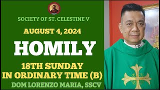 TAGALOG SUNDAY HOMILY AUGUST 4 2024  18TH SUNDAY IN ORDINARY TIME  DOM LORENZO MARIA SSCV 🌿 [upl. by Onfroi]