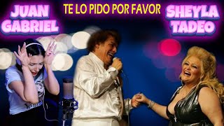 JUAN GABRIEL  SHEYLA TADEO  Te lo pido por favor  CANTANTE ARGENTINA  REACCION amp ANALISIS [upl. by Eyaj]