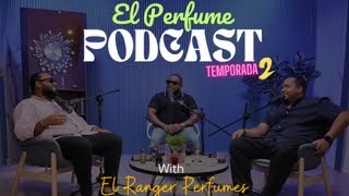 Podcast El Perfume Temp2 Ep12 ENTRE PERFUMES [upl. by Ettegirb]