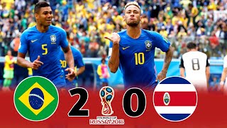 Brazil 2 × 0 Costa Rica  2018 World Cup Extended Highlights amp Goals HD Neymar [upl. by Cyprian967]