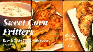 Sweet Corn Fritters  Corn Fritters Recipe with yogurt chutney  Tea Time Snack [upl. by Synn194]