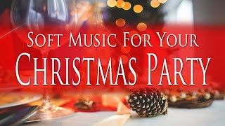 Soft Christmas Party Music  Music mix of Soft Relaxing Christmas Songs [upl. by Nauqat]