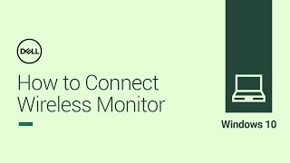 How to Connect a Wireless Monitor Windows 10 Official Dell Tech Support [upl. by Airenahs]