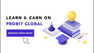 ProBit Global Learn amp Earn Montage Token MTGX [upl. by Aerdnas]