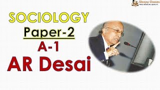 Sociology for UPSC  IAS  Paper  2 A1 AR Desai  Lecture 102 [upl. by Tneicniv]