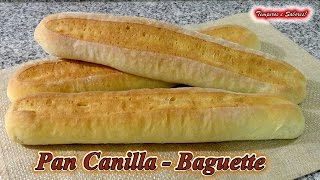 PAN CANILLA  BAGUETTE  receta muy fácil [upl. by Margot]