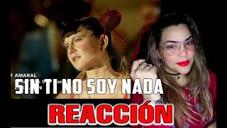 Reacción  Amaral  Sin ti no soy nada  Bel [upl. by Arrais]