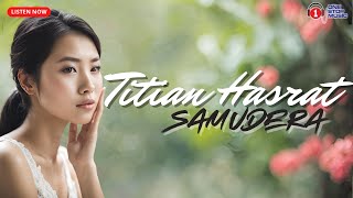 Titian Hasrat  Samudera Lirik Video [upl. by Nolyaj]