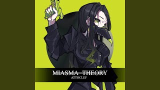 MiasmaTheory [upl. by Ravid201]