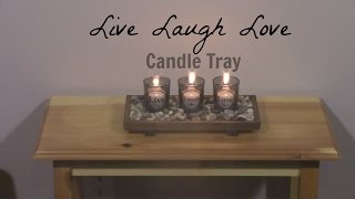 Live Laugh Love Candle Tray [upl. by Jarad]